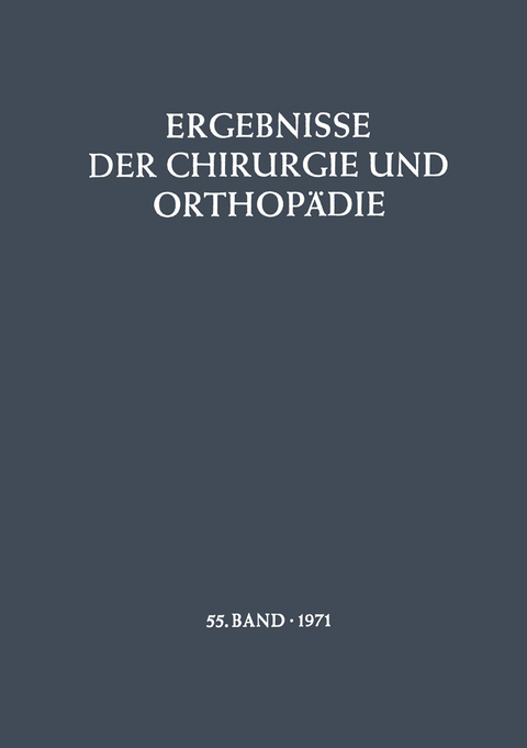 Ergebnisse der Chirurgie und Orthop&auml;die - B. L&ouml;hr, &Aring;. Senning, A. N. Witt, M. Trede