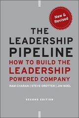 The Leadership Pipeline - Ram Charan, Stephen Drotter, James L. Noel