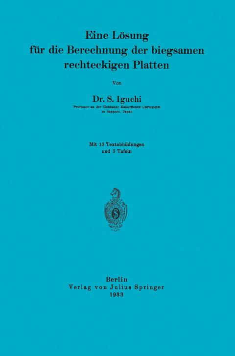 Eine L&ouml;sung f&uuml;r die Berechnung der biegsamen rechteckigen Platten - S. Iguchi