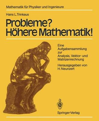 Probleme? - Höhere Mathematik - Hans L. Trinkaus