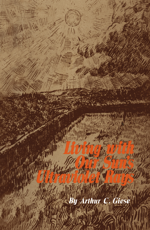 Living with Our Sun&rsquo;s Ultraviolet Rays - Arthur C. Giese