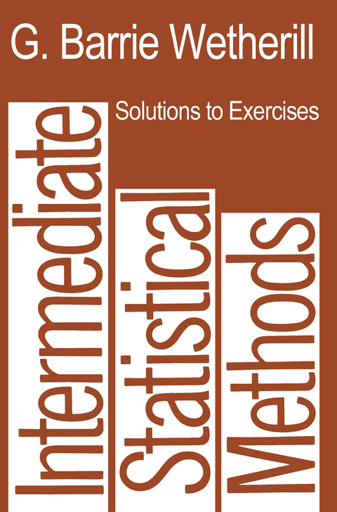 Solutions to Exercises in Intermediate Statistical Methods - G. Barrie Wetherill