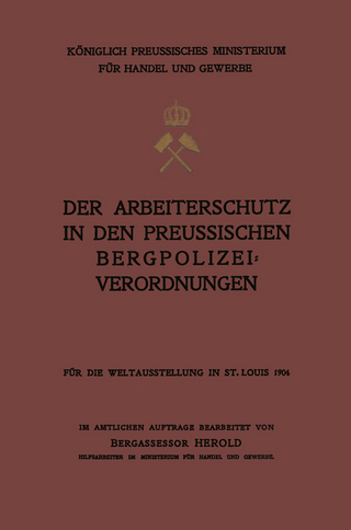 Der Arbeiterschutz in den Preussischen Bergpolizeiverordnungen
