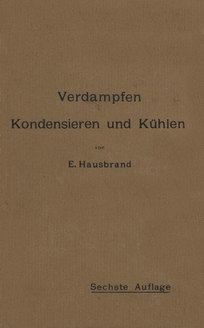 Verdampfen, Kondensieren und Kühlen - E. Hausbrand