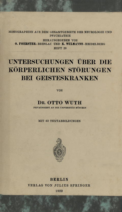 Untersuchungen Über die Körperlichen Störungen Bei Geisteskranke - Otto Wuth