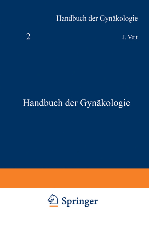 Handbuch der Gyn&auml;kologie - J. Veit