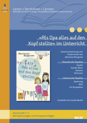 »Als Opa alles auf den Kopf stellte« im Unterricht