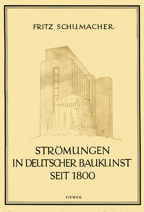 Str&ouml;mungen in Deutscher Baukunst Seit 1800 - Fritz Schumacher