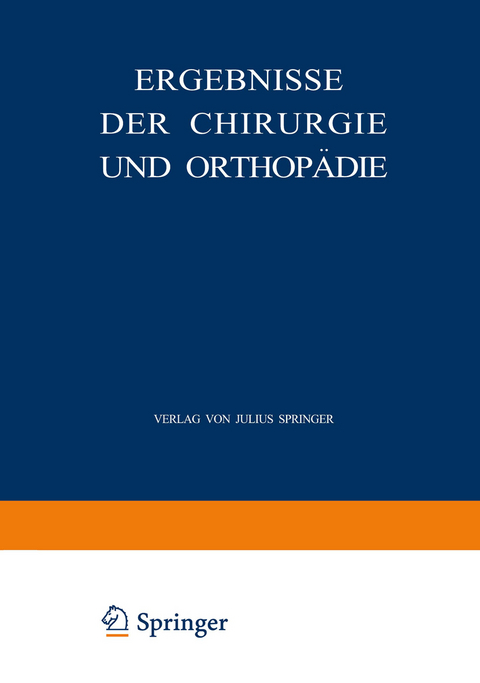 Ergebnisse der Chirurgie und Orthop&auml;die - Erwin Payr, Hermann K&uuml;ttner