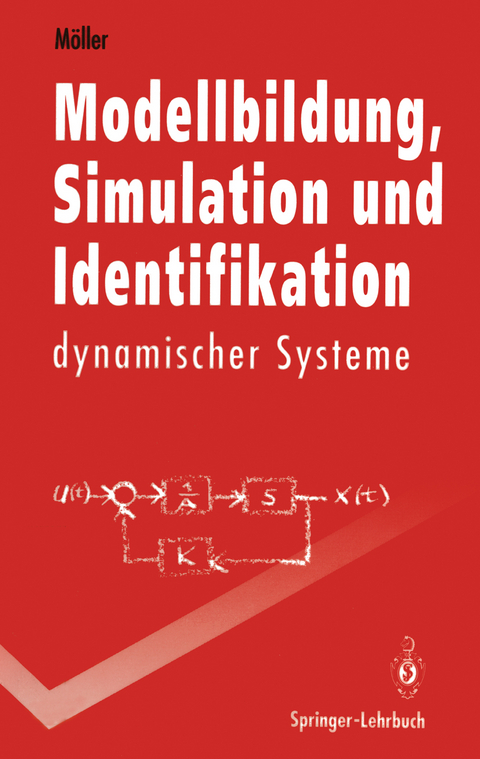 Modellbildung, Simulation und Identifikation dynamischer Systeme - Dietmar P.F. Möller