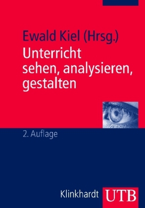 Unterricht sehen, analysieren, gestalten - 