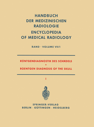 Röntgendiagnostik des Schädels I / Roentgen Diagnosis of the Skull I