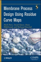 Membrane Process Design Using Residue Curve Maps - Mark Peters, David Glasser, Diane Hildebrandt, Shehzaad Kauchali