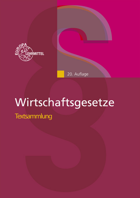 Wirtschaftsgesetze Textsammlung - Viktor L&uuml;pertz, Hubert Reip