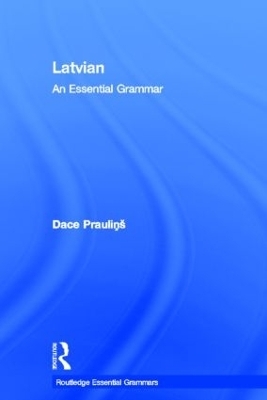 Latvian: An Essential Grammar - Dace Praulin&scaron;