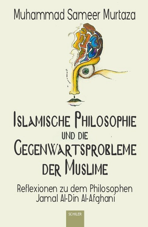 Islamische Philosophie und die Gegenwartsprobleme der Muslime - Muhammad Sameer Murtaza
