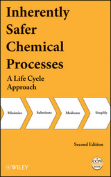 Inherently Safer Chemical Processes -  CCPS (Center for Chemical Process Safety)