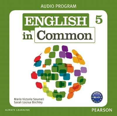 English in Common 5 Audio Program (CDs) - Maria Saumell, Sarah Birchley