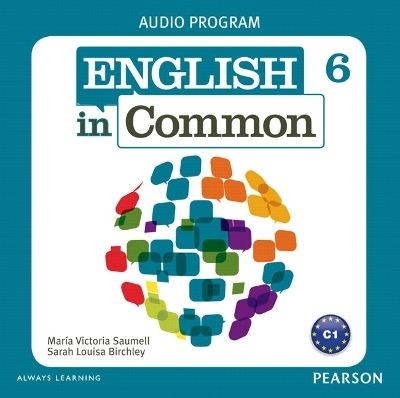 English in Common 6 Audio Program (CDs) - Maria Saumell, Sarah Birchley