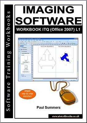 Imaging Software Workbook Itq (Office 2007) L1