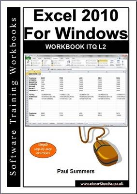 Excel 2010 for Windows Workbook Itq L2 - Paul Summers