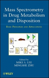 Mass Spectrometry in Drug Metabolism and Disposition - 