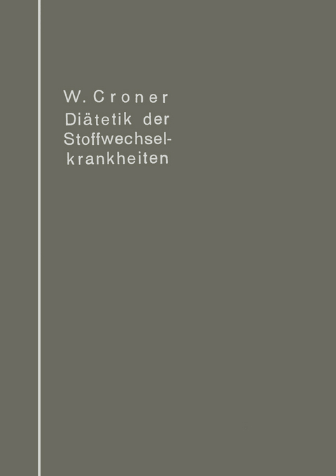 Di&auml;tetik der Stoffwechselkrankheiten - Wilhelm Croner