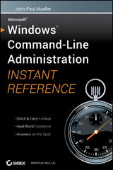 Windows Command Line Administration Instant Reference - John Paul Mueller