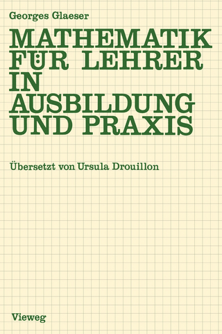 Mathematik für Lehrer in Ausbildung und Praxis