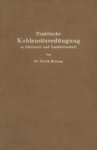 Praktische Kohlensäuredüngung in Gärtnerei und Landwirtschaft