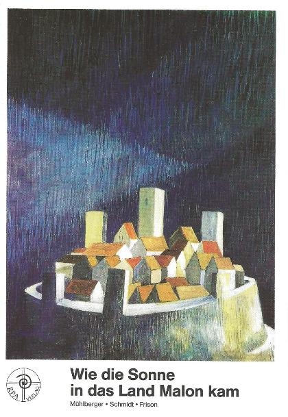 Wie die Sonne in das Land Malon kam - Christine M&uuml;hlberger