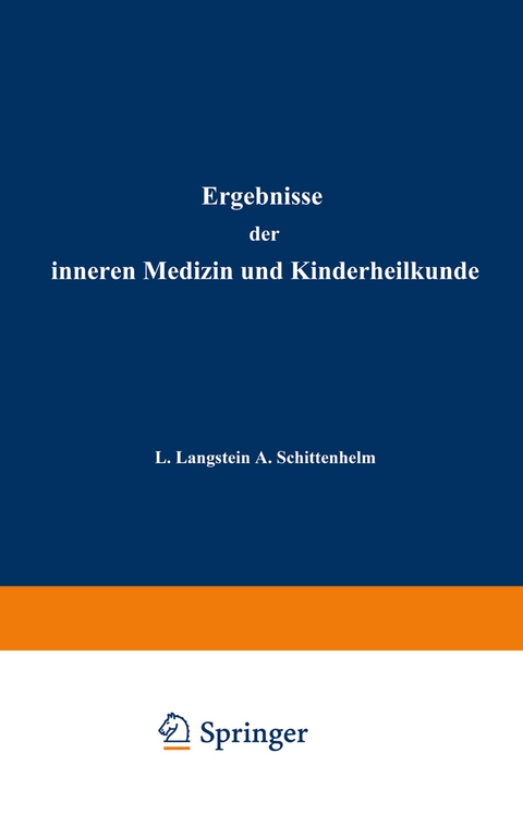 Ergebnisse der Inneren Medizin und Kinderheilkunde - L. Langstein, Erich Meyer, A. Schittenhelm, Th. Brugsch