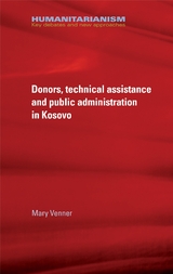 Donors, technical assistance and public administration in Kosovo -  Mary Venner