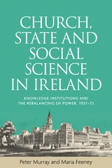 Church, state and social science in Ireland -  Maria Feeney,  Peter Murray