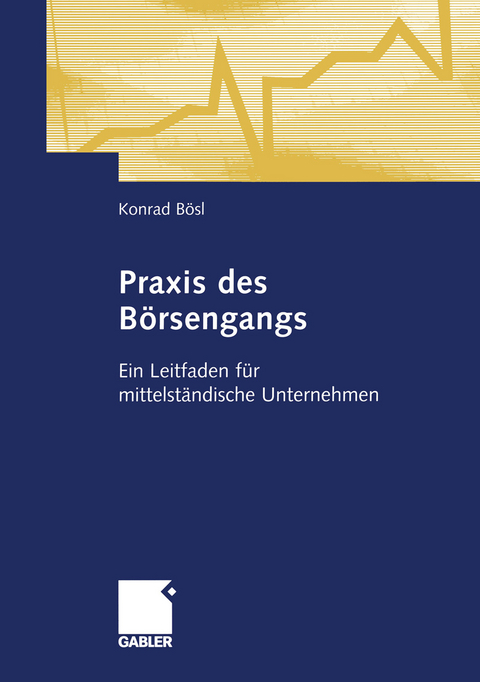 Praxis des Börsengangs - Konrad Bösl