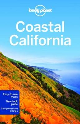 Lonely Planet Coastal California -  Lonely Planet, Andrew Bender, Sam Benson, Alison Bing, Sara Benson