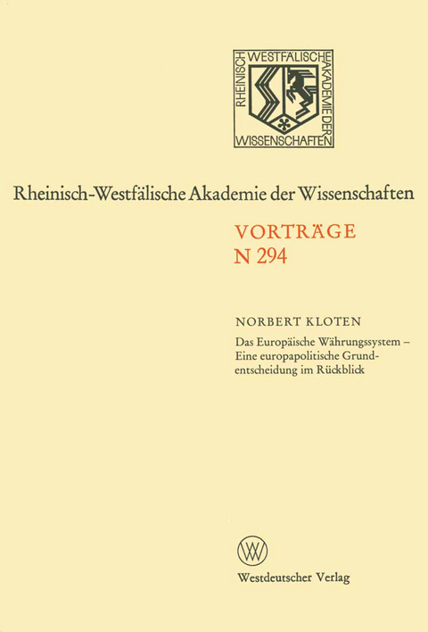 Das Europ&auml;ische W&auml;hrungssystem &mdash; Eine europapolitische Grundentscheidung im R&uuml;ckblick - Norbert Kloten