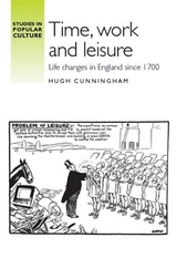 Time, work and leisure -  Hugh Cunningham