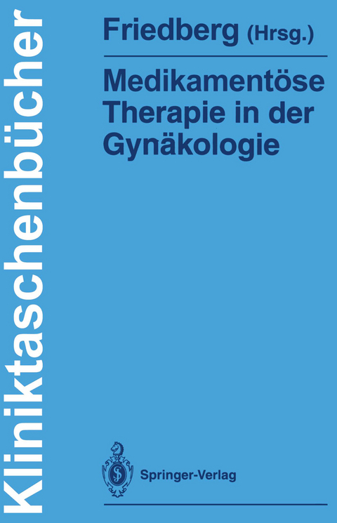 Medikament&ouml;se Therapie in der Gyn&auml;kologie - 
