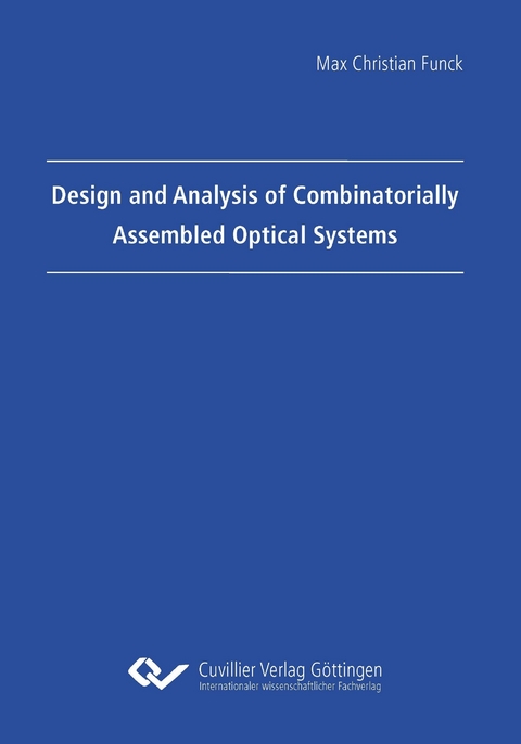 Design and Analysis of Combinatorially Assembled Optical Systems - Max Christian Funck
