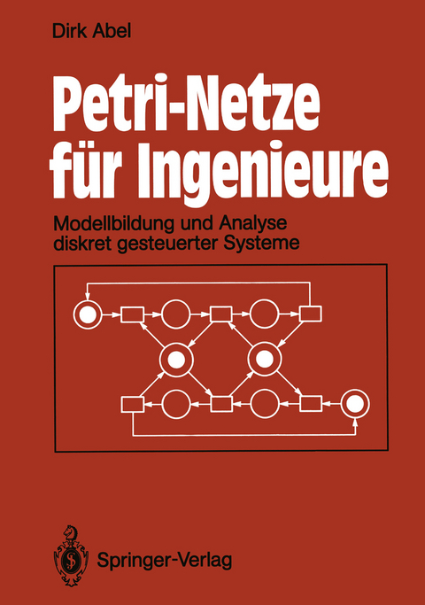 Petri-Netze f&uuml;r Ingenieure - Dirk Abel