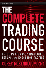 The Complete Trading Course - Corey Rosenbloom