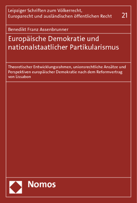 Europ&auml;ische Demokratie und nationalstaatlicher Partikularismus - Benedikt Franz Assenbrunner