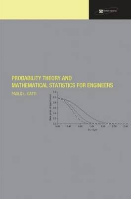 Probability Theory and Mathematical Statistics for Engineers - Paolo L. Gatti