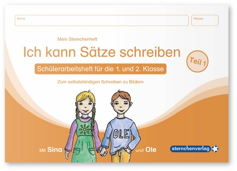 Ich kann S&auml;tze schreiben Teil 1 - Sch&uuml;lerarbeitsheft f&uuml;r die 1. und 2. Klasse - Katrin Langhans