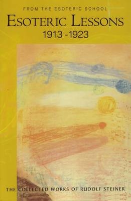 Esoteric Lessons - Rudolf Steiner