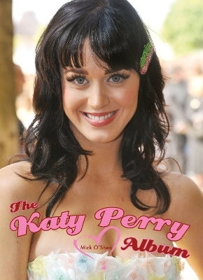 The Katy Perry Album - Mick O'Shea