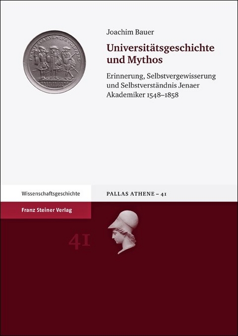 Universit&auml;tsgeschichte und Mythos - Joachim Bauer