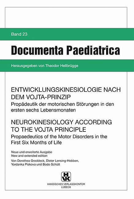 Entwicklungskinesiologie nach dem Vojta-Prinzip / Neurokinesiology according to the Vojta Principle - Dorothea Groddeck, Dieter Lensing-Hebben, Yordanka Piskova, Bodo Sch&uuml;tt