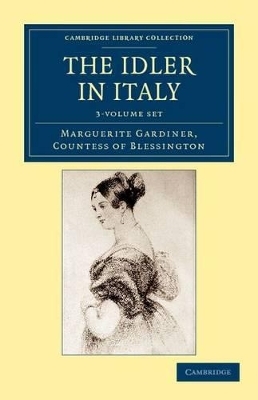 The Idler in Italy 3 Volume Set - Marguerite Blessington